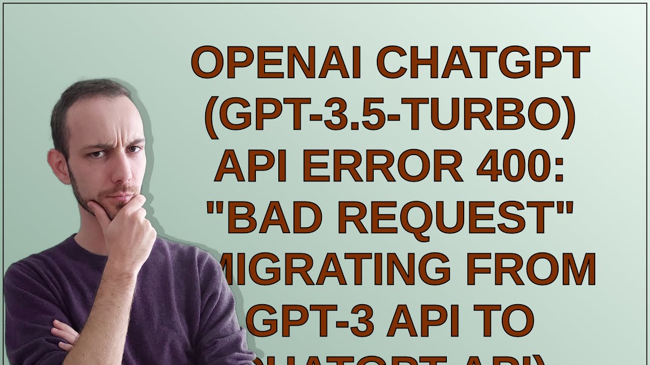 OpenAI ChatGPT (gpt-3.5-turbo) API error 400: 