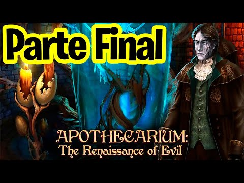 Apothecarium: The Renaissance of Evil - Parte Final