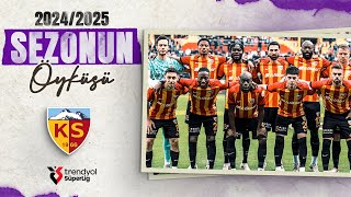 2024 - 2025 Sezonunda Kayserispor | Sezonun Hikayesi | Trendyol Süper 