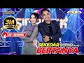 SEKEDAR BERTANYA IRWAN KRISDIYANTO FT DIANDRA AYU SIMPATIK MUSIC