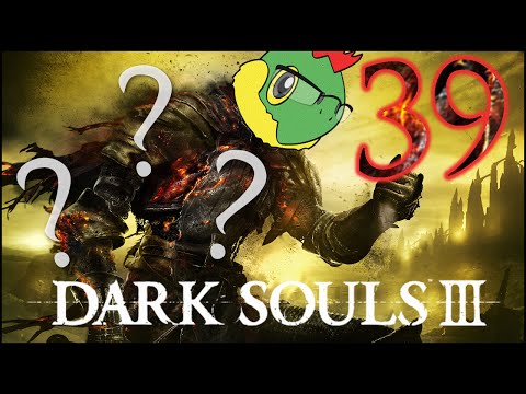 Death is so Cold - Dark Souls 3 Blind Run - Pt. 39