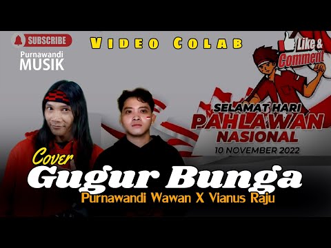 Video Colab 72 Cover Gugur Bunga - Vianus Raju X Purnawandi Wawan