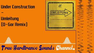 Under Construction - Umleitung (D-Gor Remix)