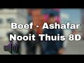 Boef - Ashafar Nooit Thuis 8D!