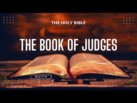 The Holy Bible - Judges 1-21 | KJV | #audiobible #gospel #scripture #video #god #bible #bibleverse