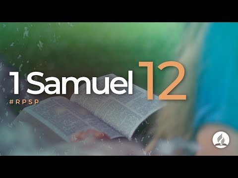 1 Samuel 12 - Reavivados Por Su Palabra | #RPSP