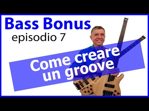 Bass Bonus ep.7 - Come creare un groove trascinante col basso elettrico (musica d'insieme)