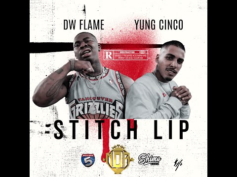 Yung Cinco   Stitch Lip Ft  DW Flame Official Audio