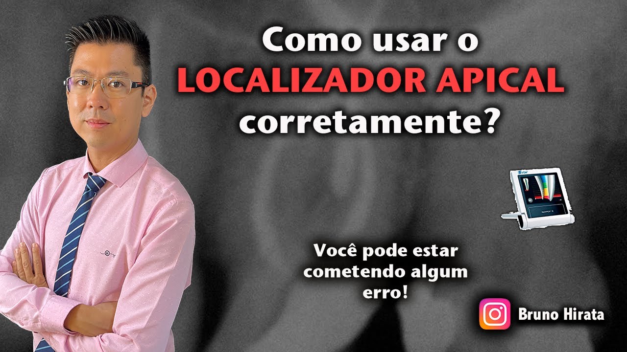 Como usar o localizador apical corretamente?