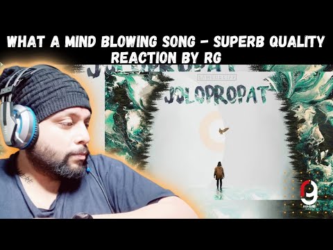 Abhi Saikia - Jolopropat (feat. Shankuraj Konwar & Kangkan Rabha ) | Official Lyric | REACTION BY RG