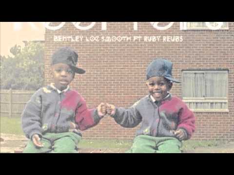 Rooftops - Bentley Loc Smooth ft RUBy REUBs