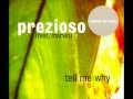 Prezioso ft. Marvin - Tell me why 