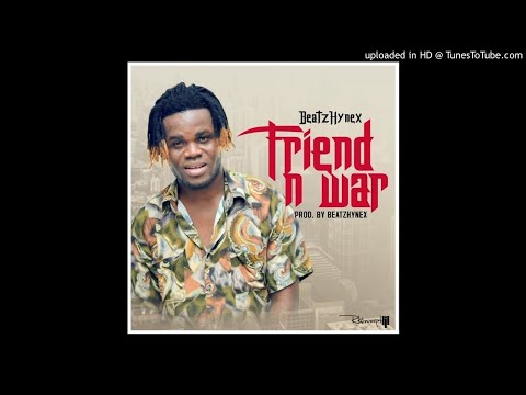 Beatzhynex - Friend n War - prod - by - Beatzhynex