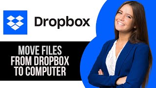 How to Move Files from Dropbox to Computer