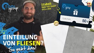 Wie teilt man Fliesen auf? Die ersten Schritte zur perfekten Einteilung von Fliesen! || ToolGroup