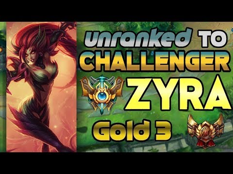 Unranked to Challenger Support Zyra  Gold 3