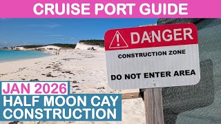 Half Moon Cay Cruise Port Guide: 2026 Construction Update