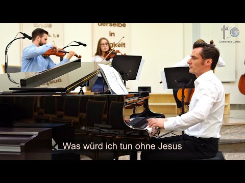 Was würd ich tun ohne Jesus / Wenn Friede mit Gott meine Seele durchdringt