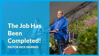 Good Friday with Rick Warren: The Job Has Been Completed!