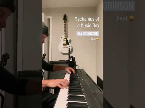 JAY ROBINSON - Mechanics of a Music Box (piano song + production)