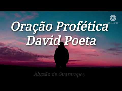 🔴 ORAÇÃO PROFÉTICA E POÉTICA - David Poeta 🔥