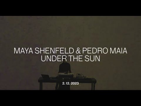 Maya Shenfeld & Pedro Maia: Under The Sun | A4 - priestor súčasnej kultúry