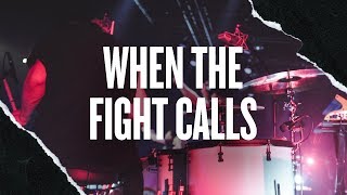 When the Fight Calls Music Video