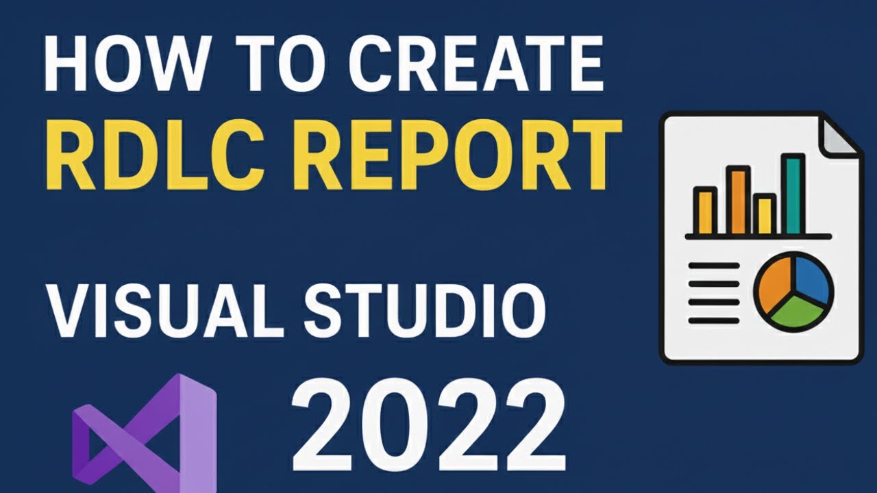 How to Create RDLC Report in Visual Studio 2022 (RDLC Tutorial)