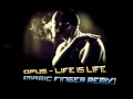 Opus - Life Is Life (Magic Finger Remix) #24 