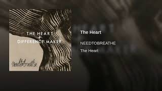 NEEDTOBREATHE - The Heart