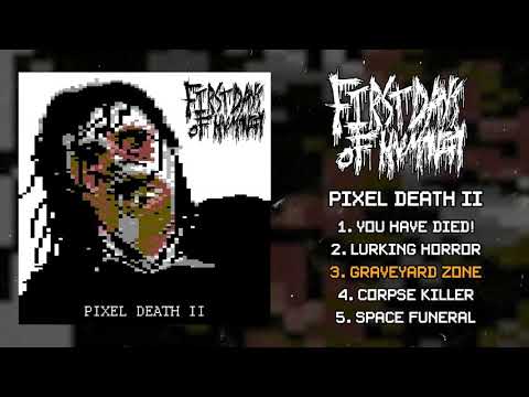 First Days of Humanity - Pixel Death 2 FULL EP (2020 - Grindcore)