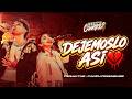 DesaKTa2 x  Candu Domínguez // Dejémoslo Así (En Vivo)