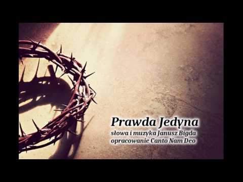 Prawda Jedyna (Dzięki Ci, Boże mój za ten krzyż)