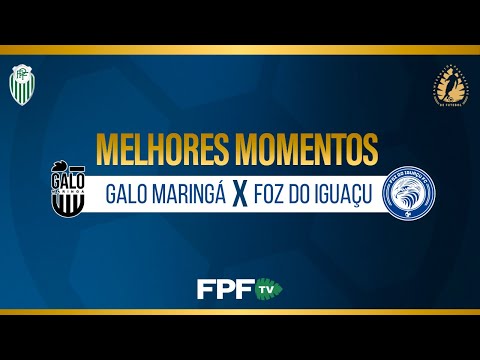 Melhores Momentos| GALO MARINGÁ 3X0 FOZ DO IGUAÇU | PARANAENSE 2026 | Rodada 3