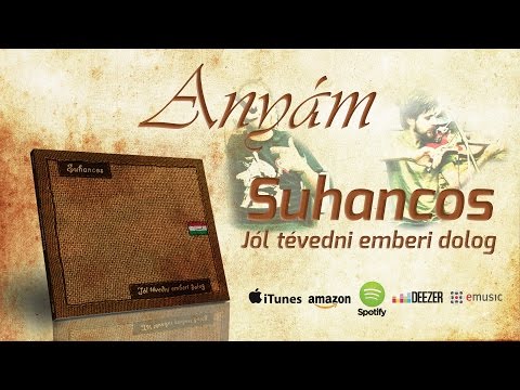 Suhancos - Anyám (2008)