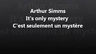 Arthur Simms - It&#39;s only mystery - Traduction