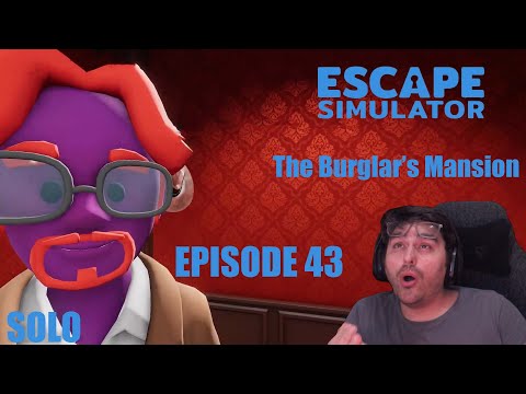 Escape Simulator Community Rooms The Burglar's Mansion Episode 43