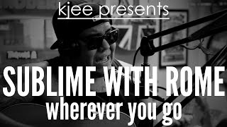 Sublime with Rome - "Wherever You Go" (Live at 92.9 KJEE)