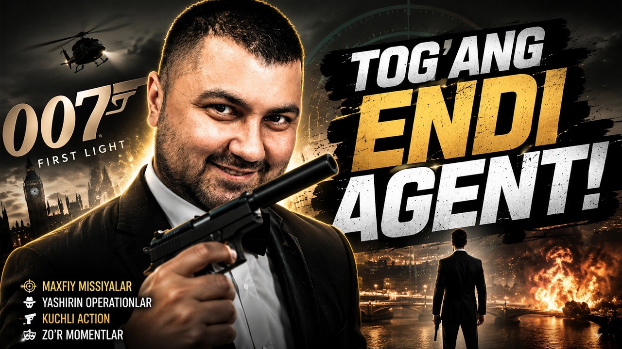 TOG‘ANG ENDI AGENT! 😎 – 007 FIRST LIGHT #1