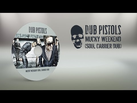 Dub Pistols ft. Rodney P - Mucky Weekend (Soul Carrier Dub)