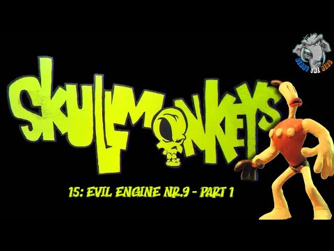 SkullMonkeys💀🐒15: Evil Engine Nr.9 - Part 1
