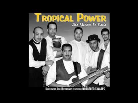 Tropical Power - Alâ Mundo ta Cába
