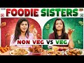 Foodie Sisters Veg Vs Non Veg Ft Thaafiya Ragavi CONTENTKANNIS Tamada Media