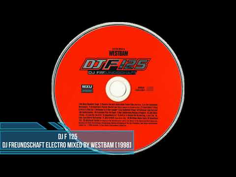 DJF 125/DJ Freundschaft - Electro Mixed by WestBam [1998]