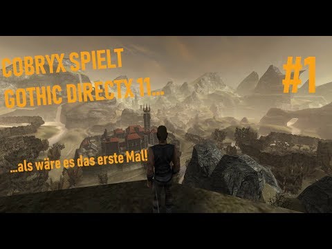 Let's Play Gothic 1 (DirectX 11) #1 - Die Welt der Verurteilten