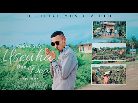 Obenk G.T.A - Useuha dan doa (Official Music Video)