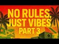 No Rules Just Vibes Part 3 Dancehall Energy With A Twist DJ MARK