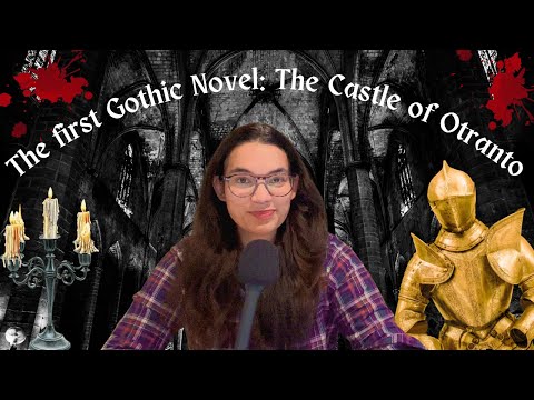 The First Gothic Novel? Castle of Otranto by Horace Walpole (Spoilers!)