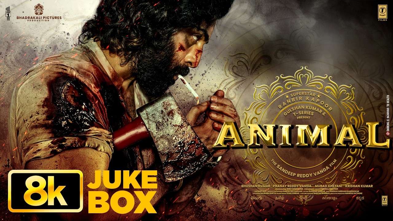 ANIMAL 8K Full Video Jukebox: Ranbir Kapoor | Rashmika M, Anil K, Bobby D | Sandeep V | Bhushan K