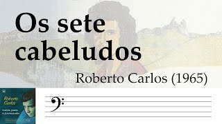 Os sete cabeludos (Roberto Carlos) ― linha de baixo com tablatura